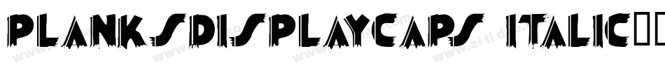 PlanksDisplayCaps Italic字体转换